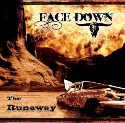 Face Down (FRA) : The Runaway